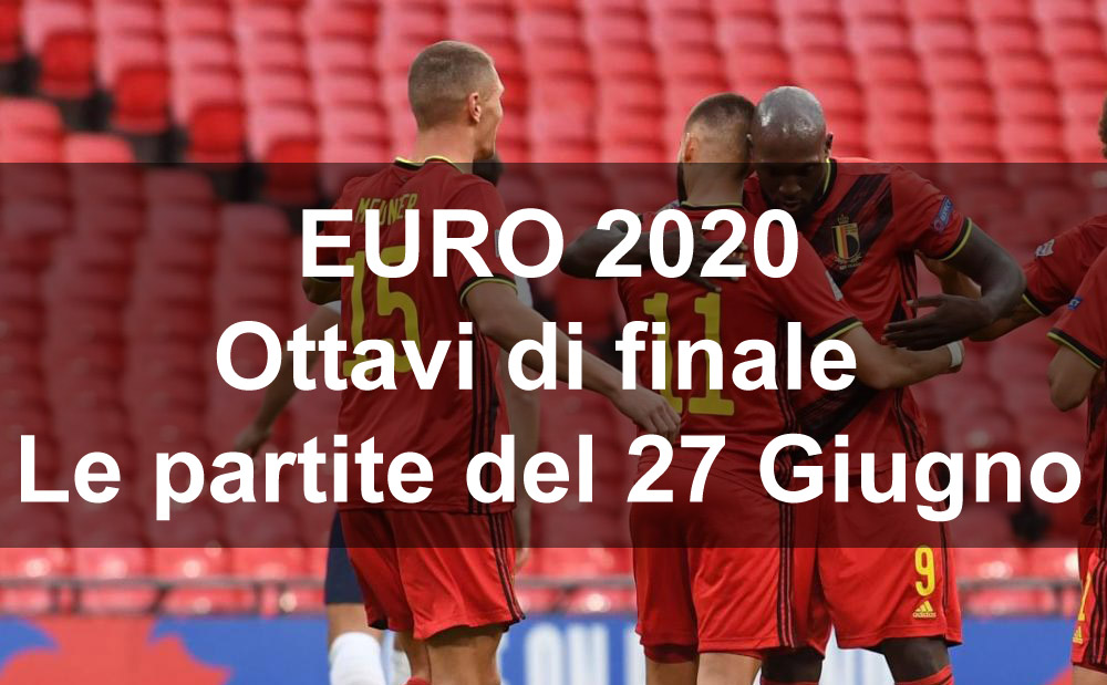 EURO-2020---Ottavi-di-finale---Le-partite-del-27-Giugno