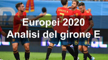 Europei-2021- Analisi-del-Girone-E