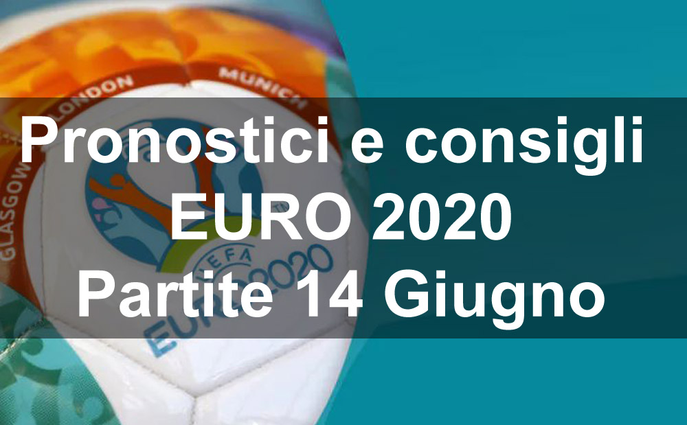 Pronostici-e-consigli-EURO-2020-14-giugno
